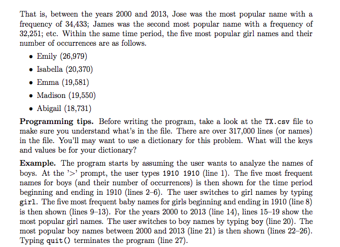 csv file: http://megashare.megahd.com.br/e26ad90b5f1657b97730afc94908c815 1. Most Popular Baby Names in Tezas. Write a