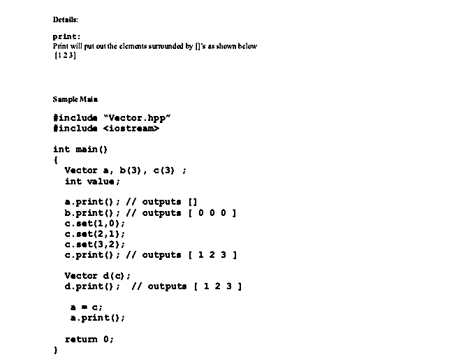 the main function. Question 1. #ifndef VECTOR HPP #define VECTOR HPP class