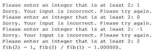 If the user enters an integer that does not satisfy this condition,