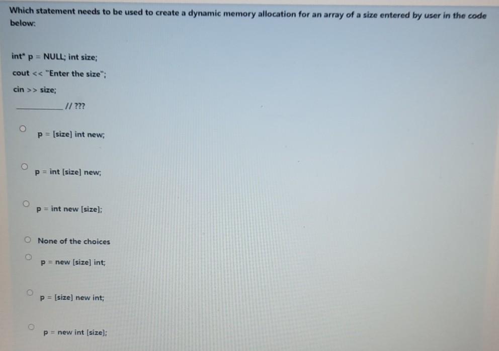  Which statement needs to be used to create a dynamic memory