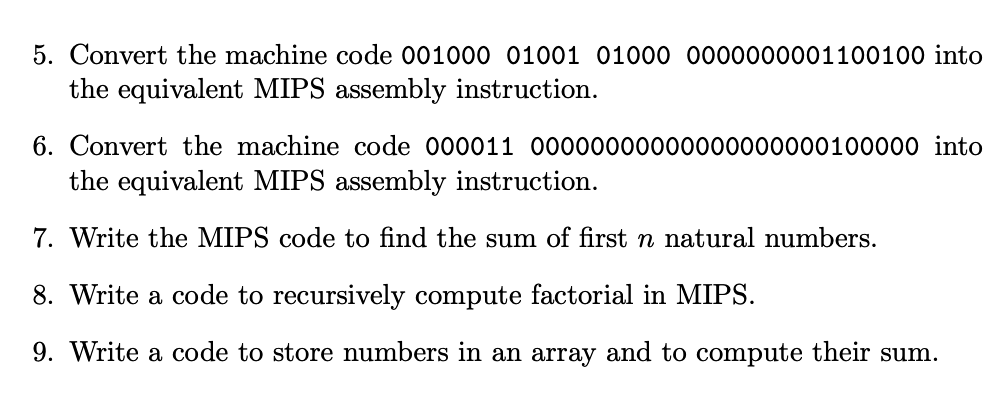  Convert the machine code 00100001001010000000000001100100 into the equivalent MIPS assembly instruction.