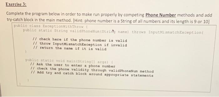  Exercise 3: Complete the program below in order to make run