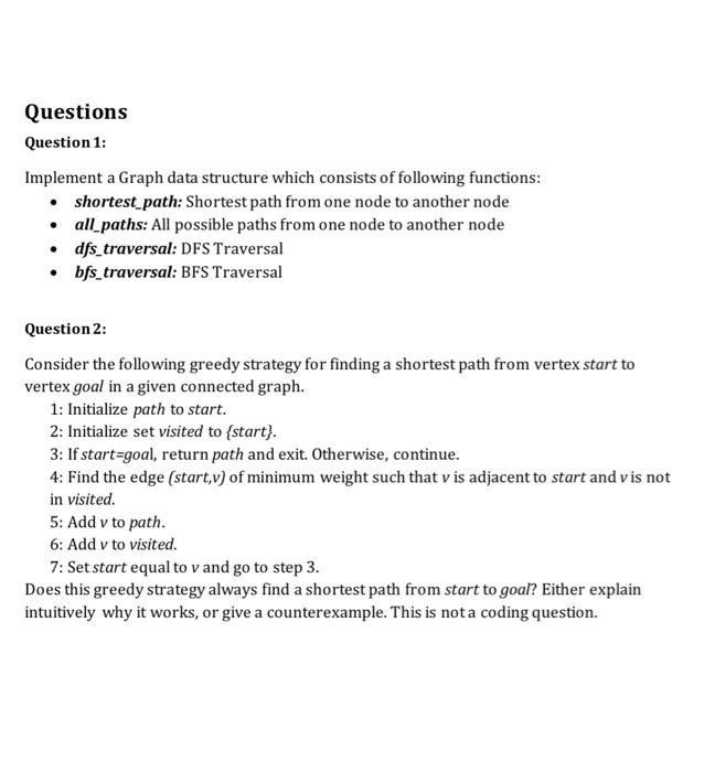 Solve in Python only Questions Question 1: Implement a Graph data structure