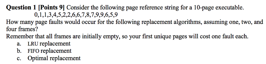  Consider the following page reference string for a 10-page executable. 0,