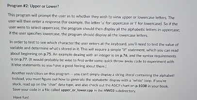  Program /2: Upper or Lower? This program will prompt the user