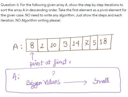  Question-3. For the following given array A, show the step by