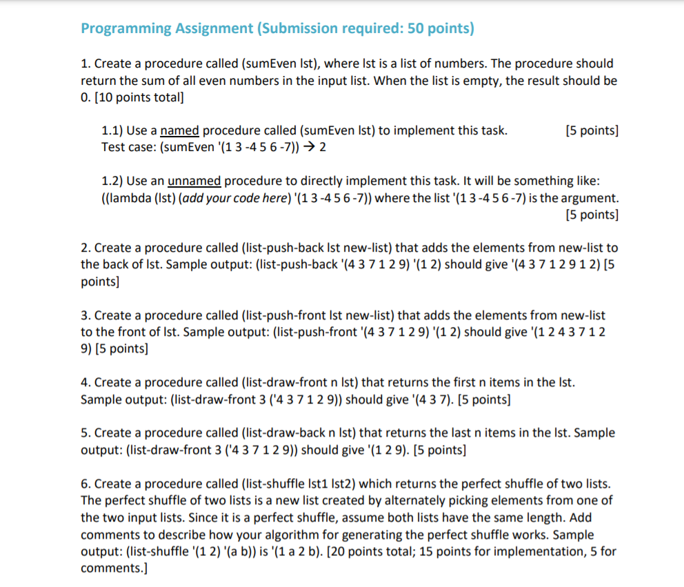 Using Schemin DRRacket Programming Assignment (Submission required: 50 points) 1. Create a