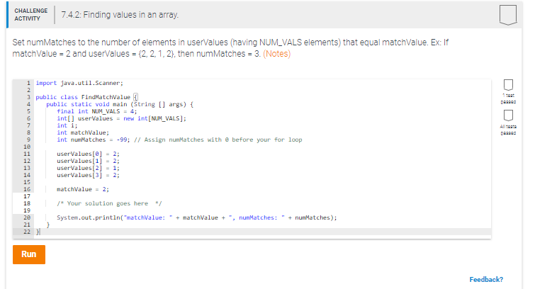  ACTIVITY7 7.4.2: Finding values in an array Set numMatches to the
