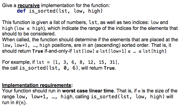 Python recursive function Give a recursive implementation for the function: def is_sorted(lst,