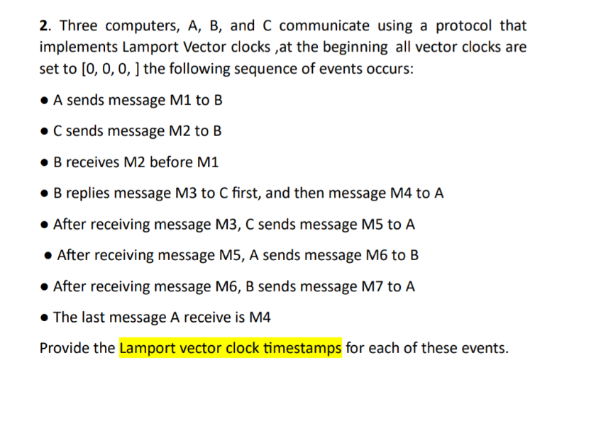  Three computers, A, B, and C communicate using a protocol that