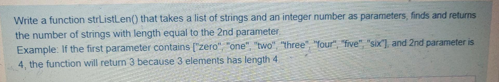  Write a function strListLen() that takes a list of strings and