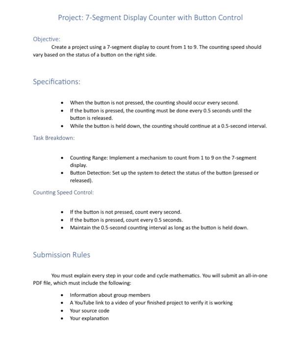  Project: 7-Segment Display Counter with Button Control Objective: Create a project