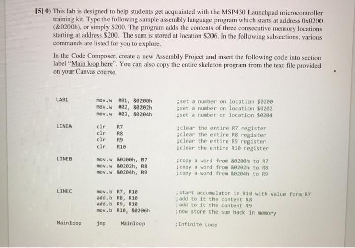 at the Mainloop line o Build and execute program Record value of