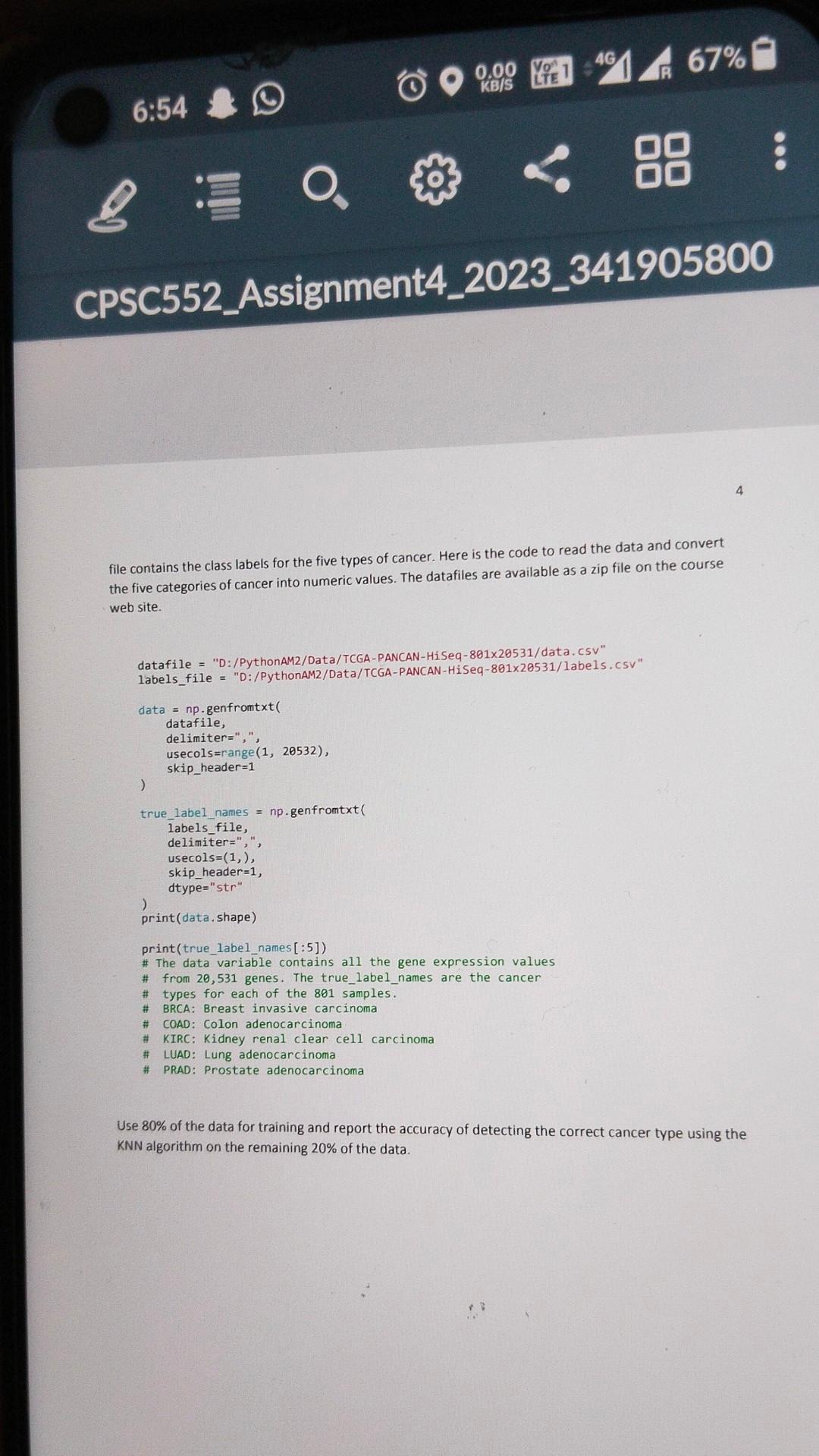 on the cancer dataset. Two files will be provided to you. One