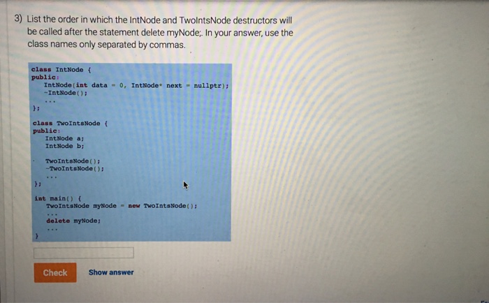  C++. List the order in which the IntNode and TwointsNode destructors