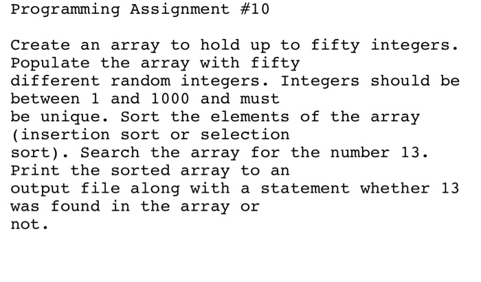  Programming Assignment #10 Create an array to hold up to fifty