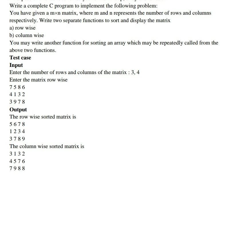  Write a complete C program to implement the following problem: You