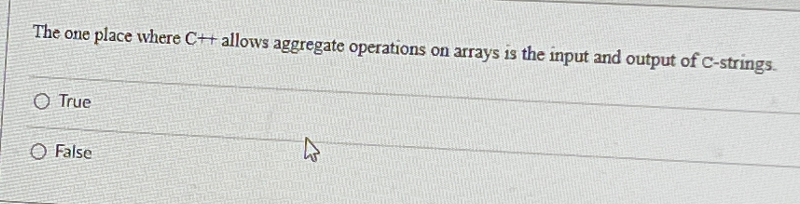  The one place where C++ allows aggregate operations on arrays is