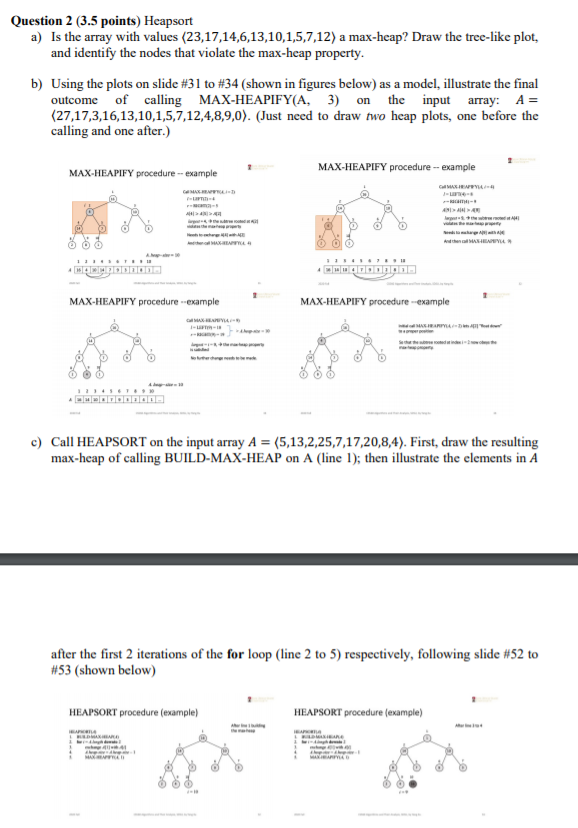  Question 2 (3.5 points) Heapsort a) Is the array with values