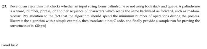  Q3. Develop an algorithm that checks whether an input string forms