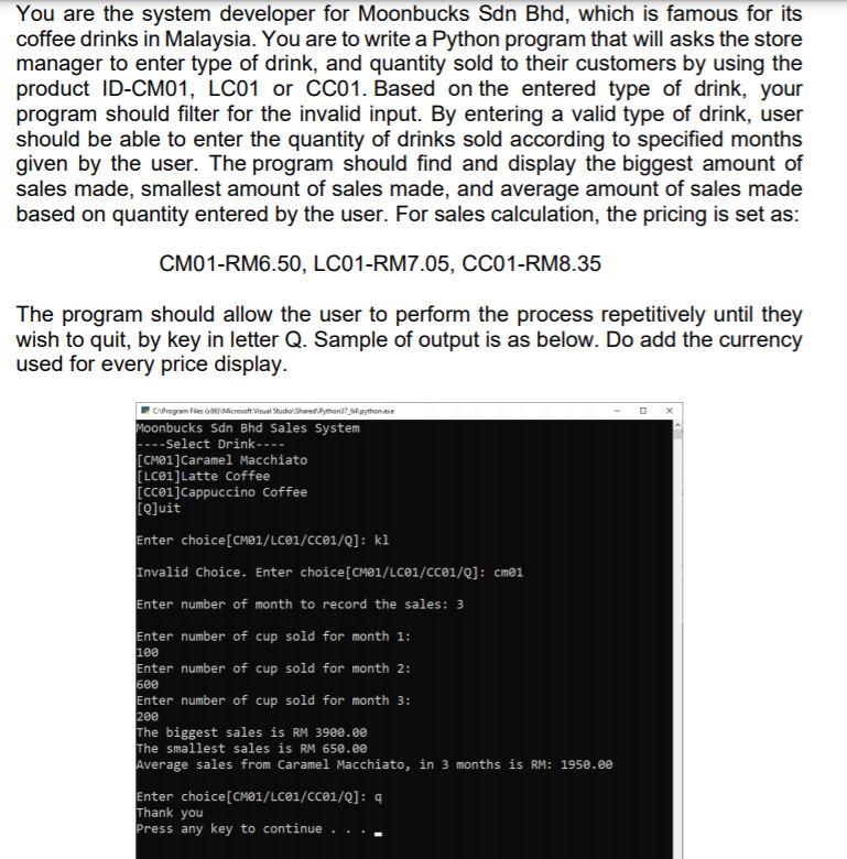 You are the system developer for Moonbucks Sdn Bhd, which is