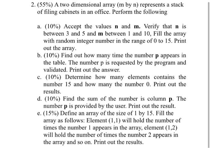 Matlab 2. (55%) A two dimensional array (m by n) represents a