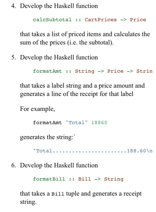  HASKELL CODING 4. Develop the Haskell function calcSubtotal CartPricesPrice that takes