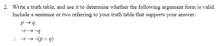  2. Write a truth table, and use it to determine whether