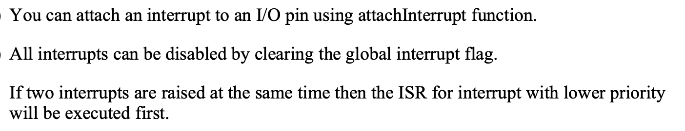 are True or False: (1 point each) You can attach an interrupt