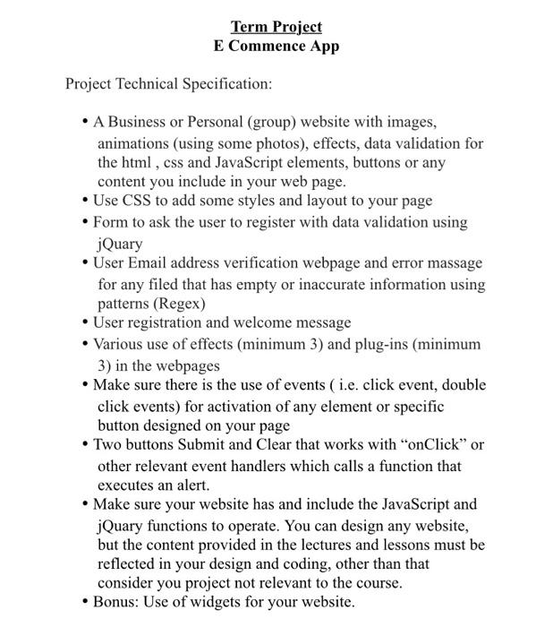 Using Javascript,Jquery,HTML, CSS Term Project E Commence App Project Technical Specification: A