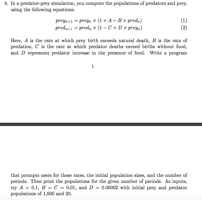 Using python 3x In a predator-prey simulation, you compute the populations of