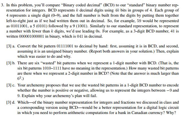  In this problem, you'll compare "Binary coded decimal" (BCD) to our