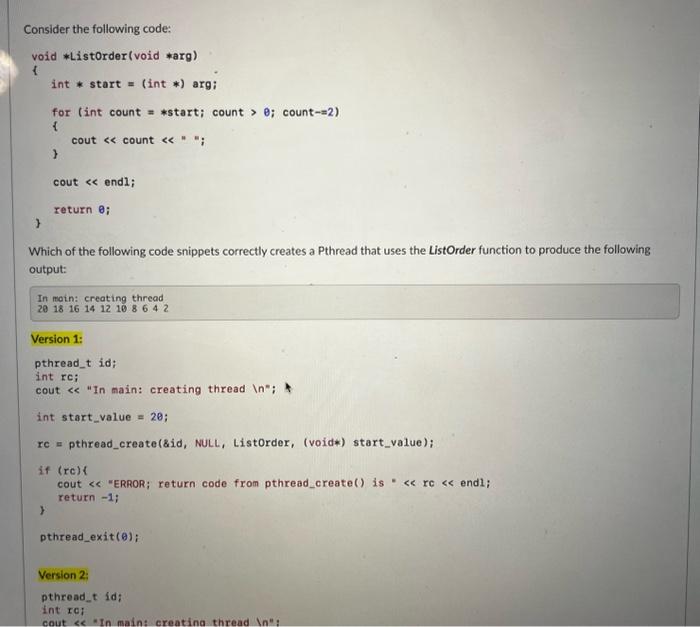  Consider the following code: void Listorder (void *arg) int start =(