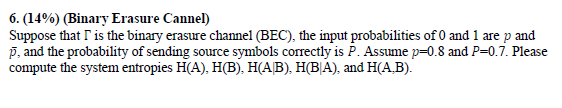  This is a Coding & Information Theory question 6. (14%) (Binary