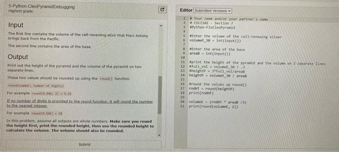  5-Python-CleoPyramid Debugging Highest grade Input The first line contains the volume
