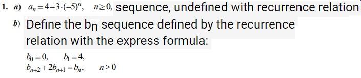 1. a) 0,=43.(-5)", n20, sequence, undefined with recurrence relation b) Define