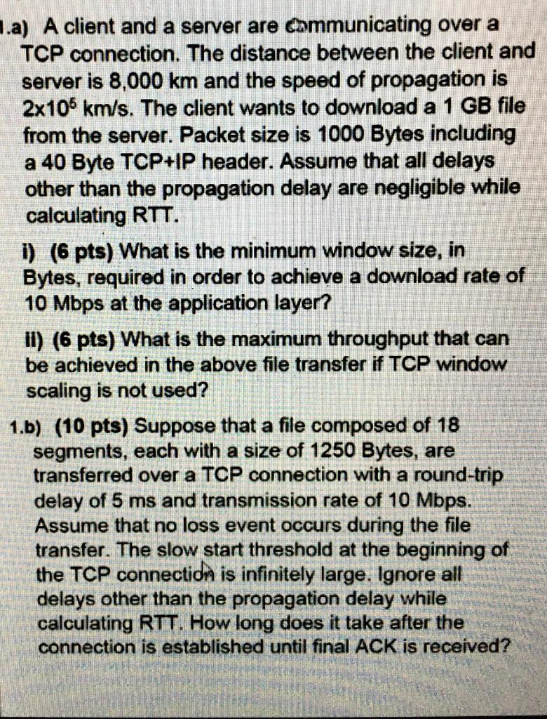 1.a) A client and a server are communicating over a TCP