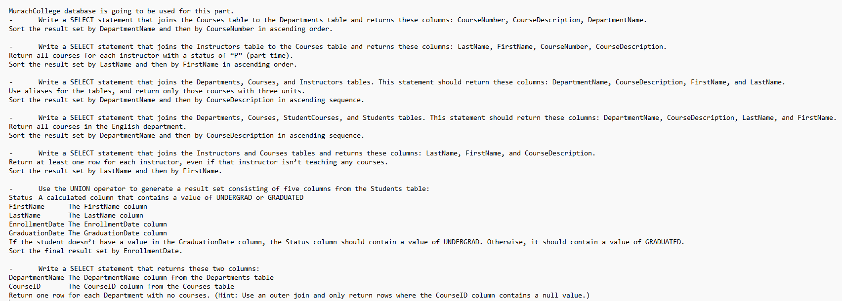--CREATE OWN TABLE - USE SIMPLE SQL MurachCollege database is going to