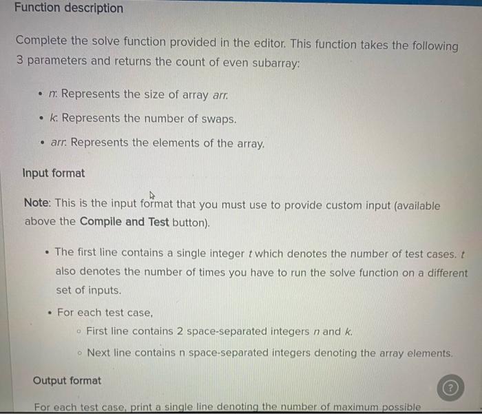 as multiple hidden test cases need to be passed Question 2 Max.
