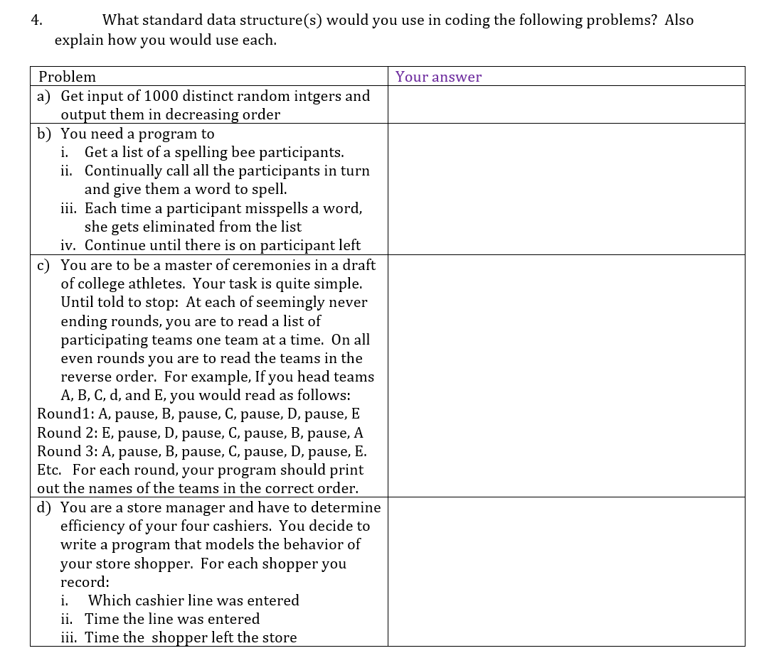  Don't actually code just explain 4. What standard data structure(s) would