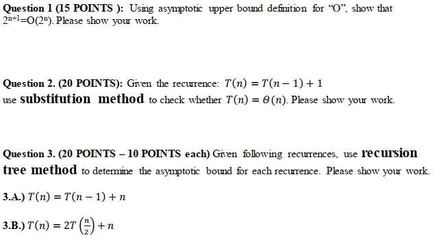 Advanced algorithms design and analysis Question 1 (15 POINTS): Usng asymptotic upper