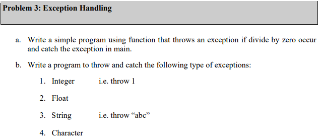 Write one try block and appropriate specific catch block/s. (Write C++ please