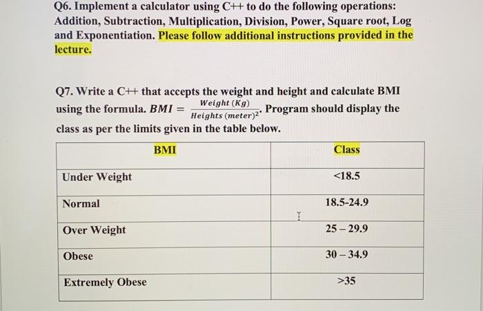  screen shot the code and output please Q6. Implement a calculator