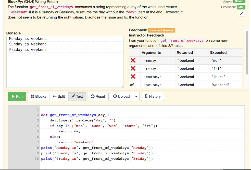  BlockPy: #34.4) Wrong Return The function get_front_of_weekdays consumes a string representing