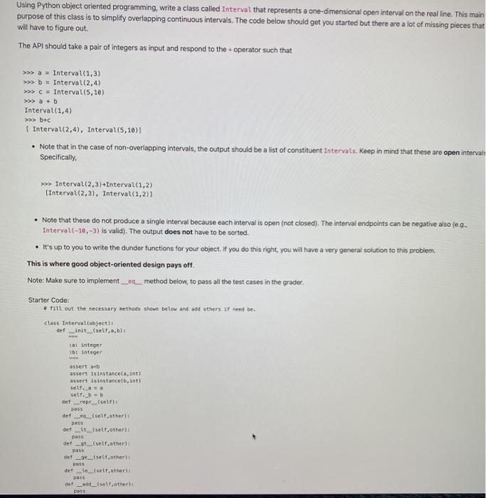  Using Python object oriented programming, write a class called Interval that