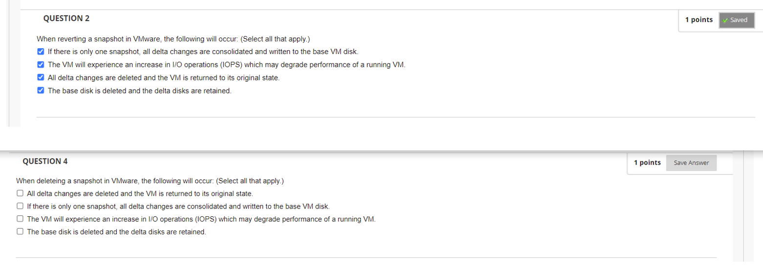 QUESTION 2 1 points Saved When reverting a snapshot in VMware,