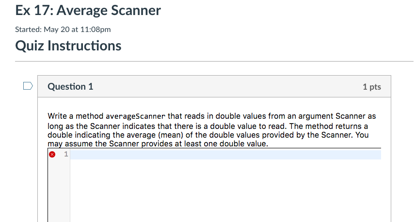 JAVA QUESTION Ex 17: Average Scanner Started: May 20 at 11:08pm Quiz