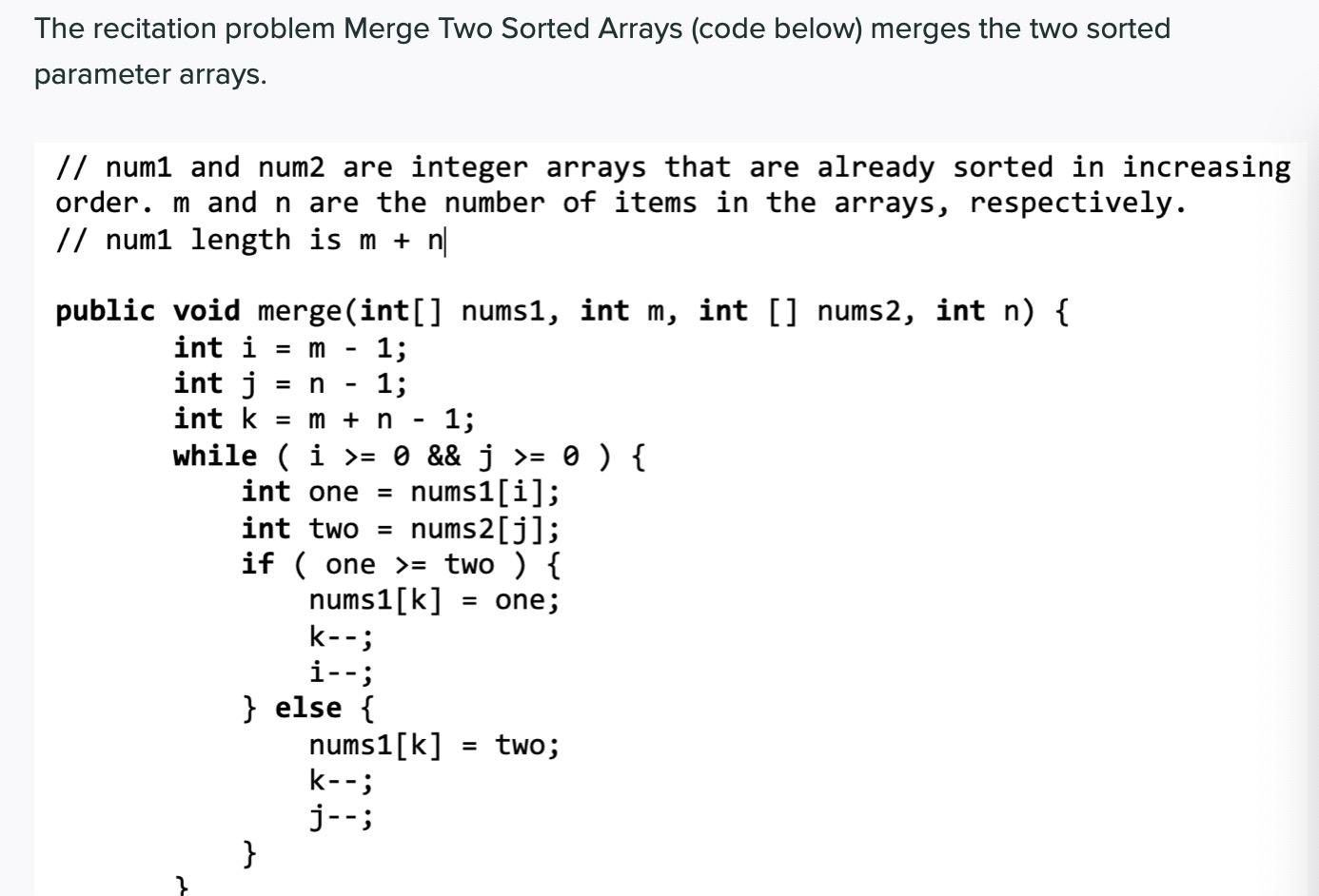  The recitation problem Merge Two Sorted Arrays (code below) merges the