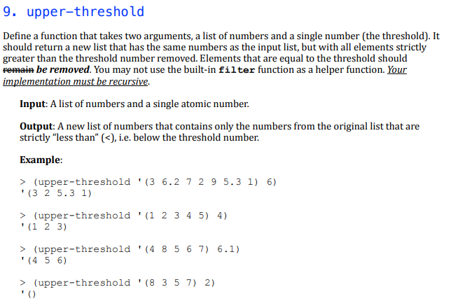 Program in RACKET 9. upper-threshold Define a function that takes two arguments,