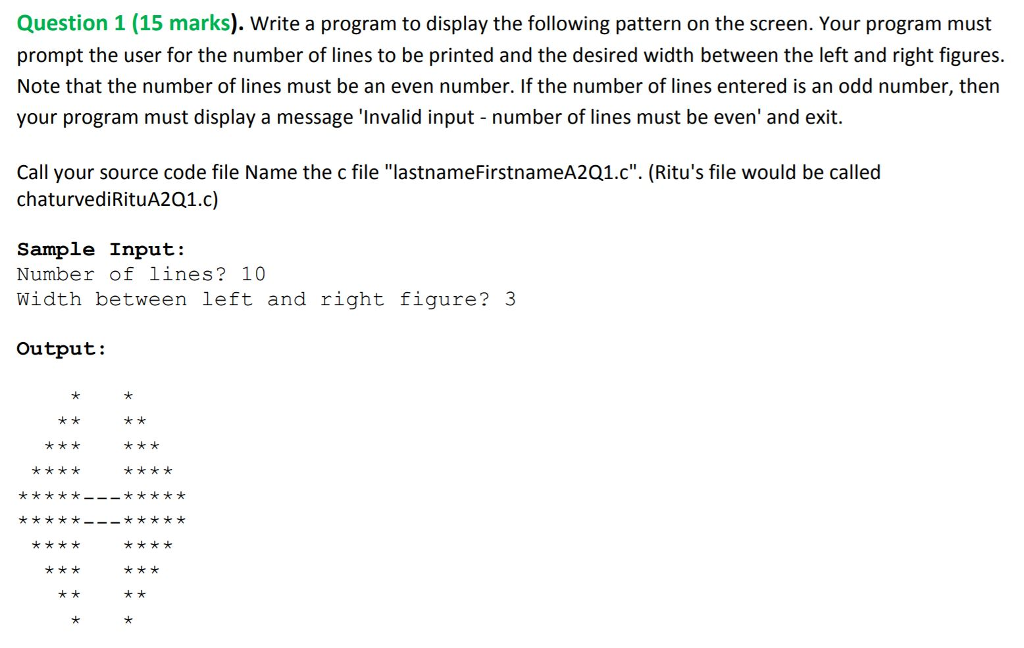C only please Question 1 (15 marks). Write a program to display